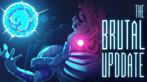 Dead Cells publishes the Brutal Update, that includes a new progress system