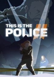 Buy This Is the Police 2 pc cd key for Steam